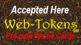 Web-Tokens.com Pre-paid Phone Cards accepted here!